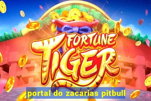 portal do zacarias pitbull